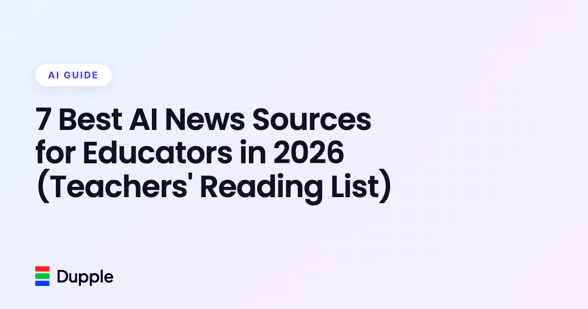 7 Best AI News Sources for Educators in 2026 (Teachers' Reading List)