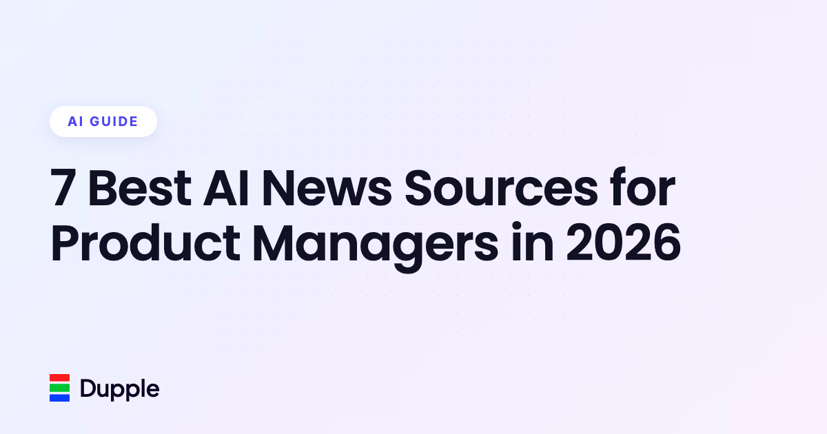 7 Best AI News Sources for Product Managers in 2026