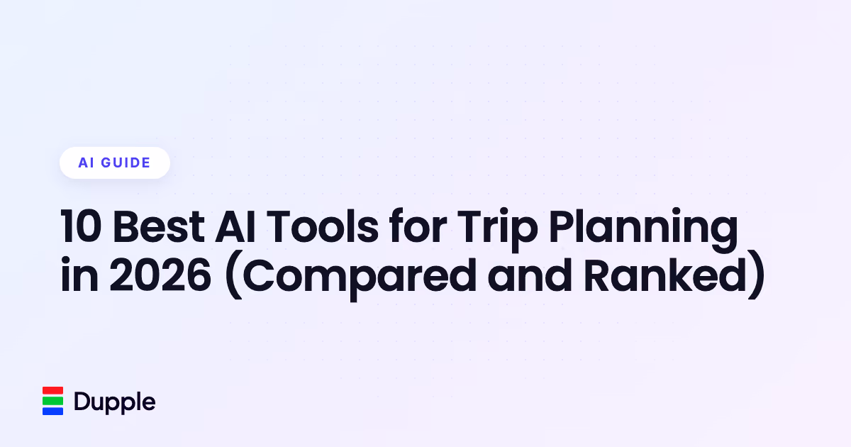 10 Best AI Tools for Trip Planning in 2026 (Compared and Ranked)