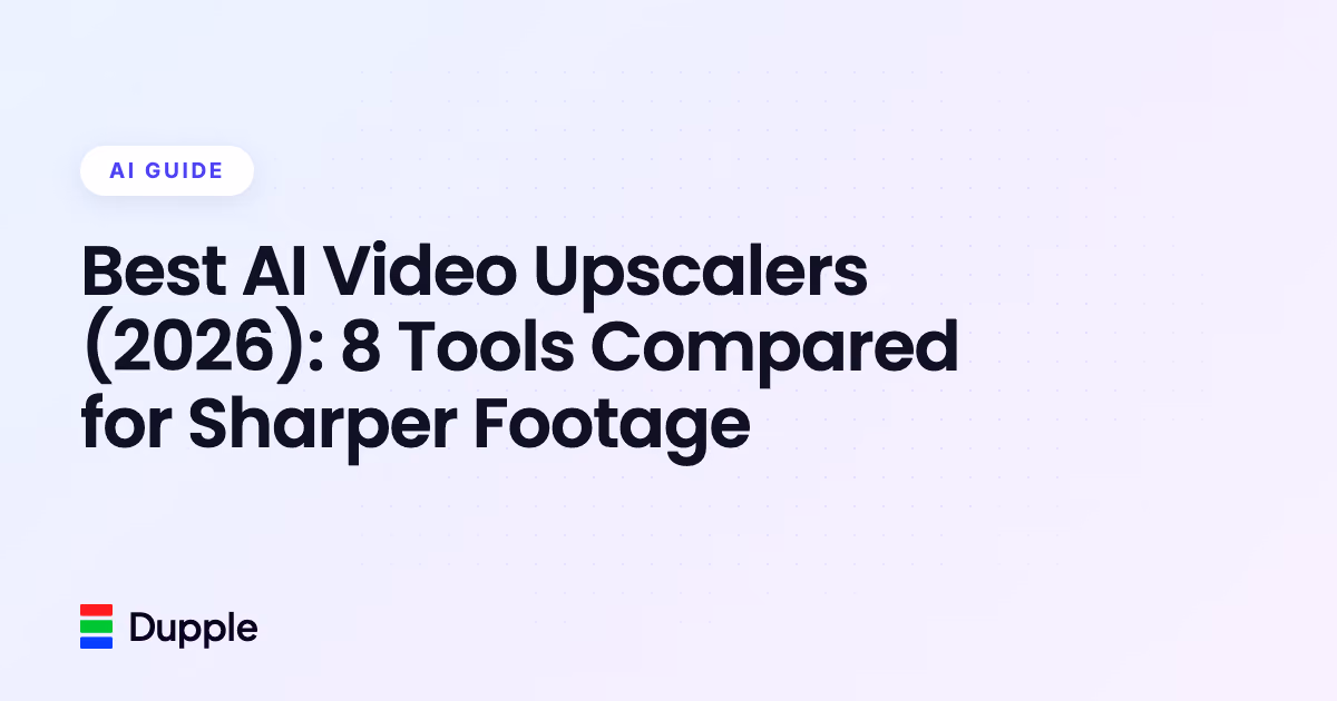 Best AI Video Upscalers (2026): 8 Tools Compared for Sharper Footage