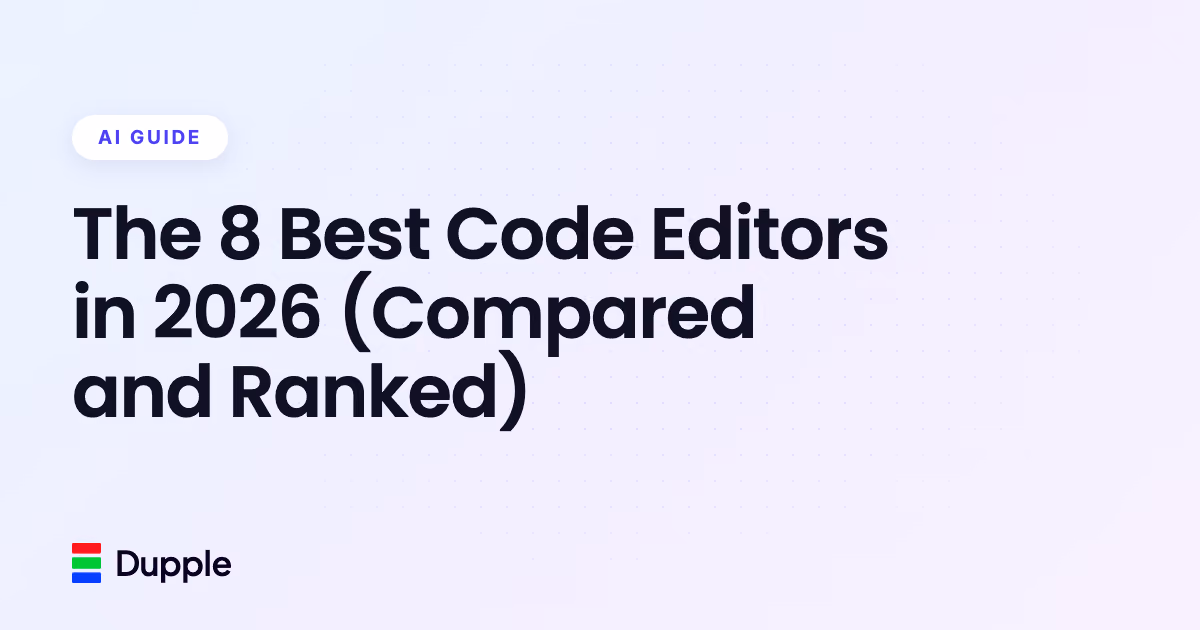 The 8 Best Code Editors in 2026 (Compared and Ranked)