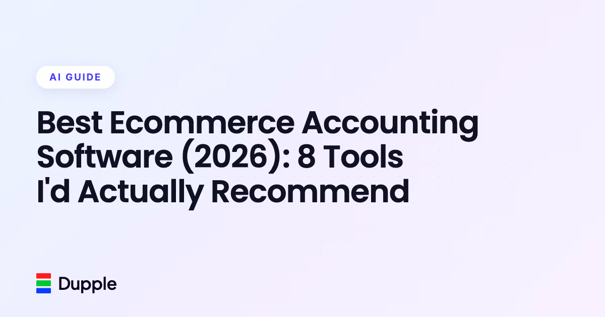 Best Ecommerce Accounting Software (2026): 8 Tools I'd Actually Recommend