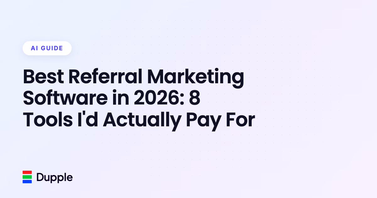 Best Referral Marketing Software in 2026: 8 Tools I'd Actually Pay For