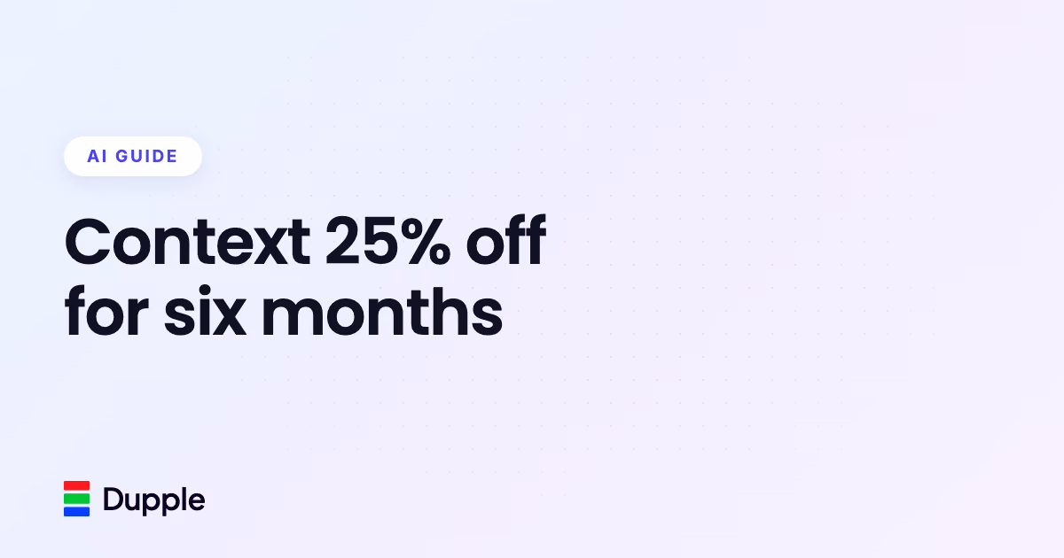 Context 25% off for six months