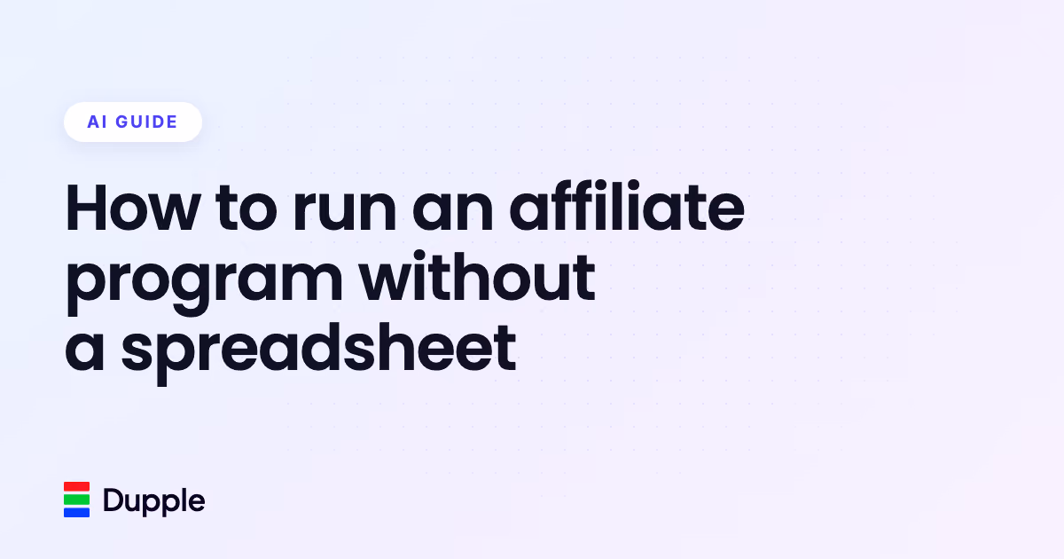 How to run an affiliate program without a spreadsheet