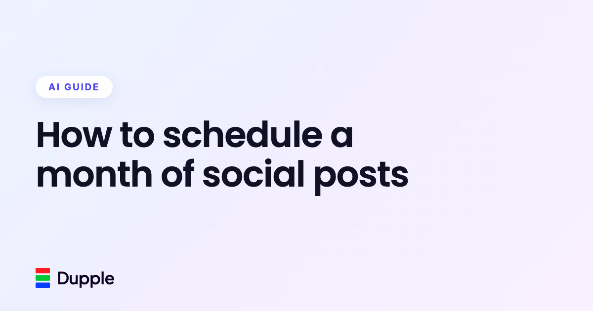 How to schedule a month of social posts