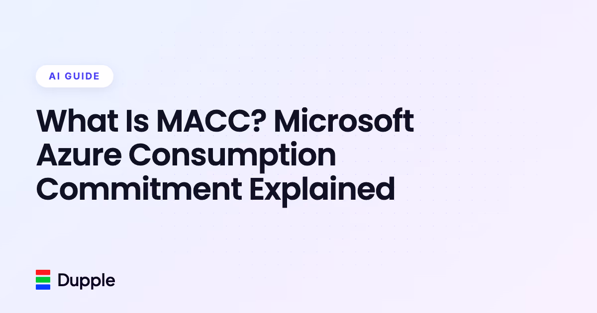What Is MACC? Microsoft Azure Consumption Commitment Explained (2026)